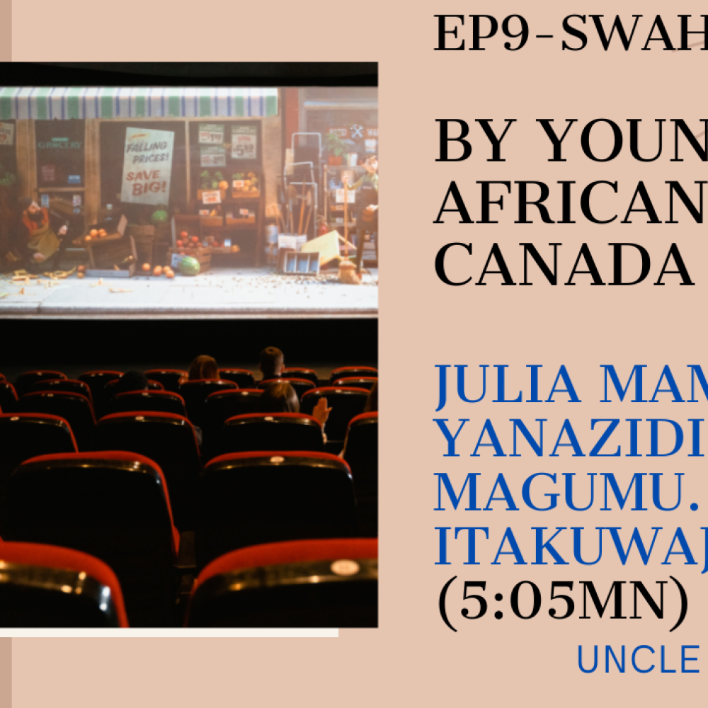 Lifestyle/ EP9-Swahili movie by young Africans in Canada (Winnipeg)-JULIA MAMBO YANAZIDI ? (5:06 mn)