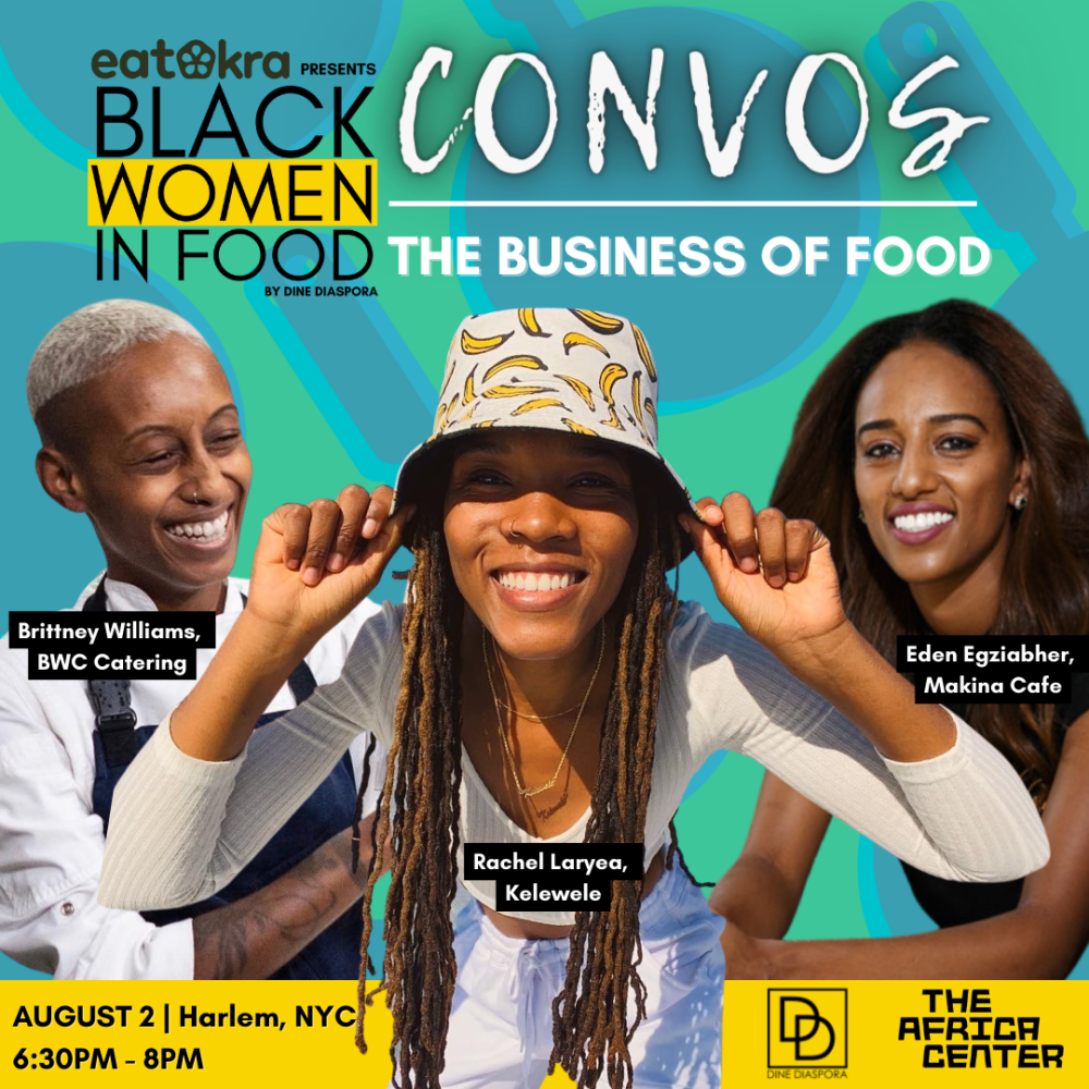 USA/ The Africa Center (New York)- August Programs at The Africa Center: &#8220;Black Women in Food Convos: The Business of Food&#8221;, August 2, 2022