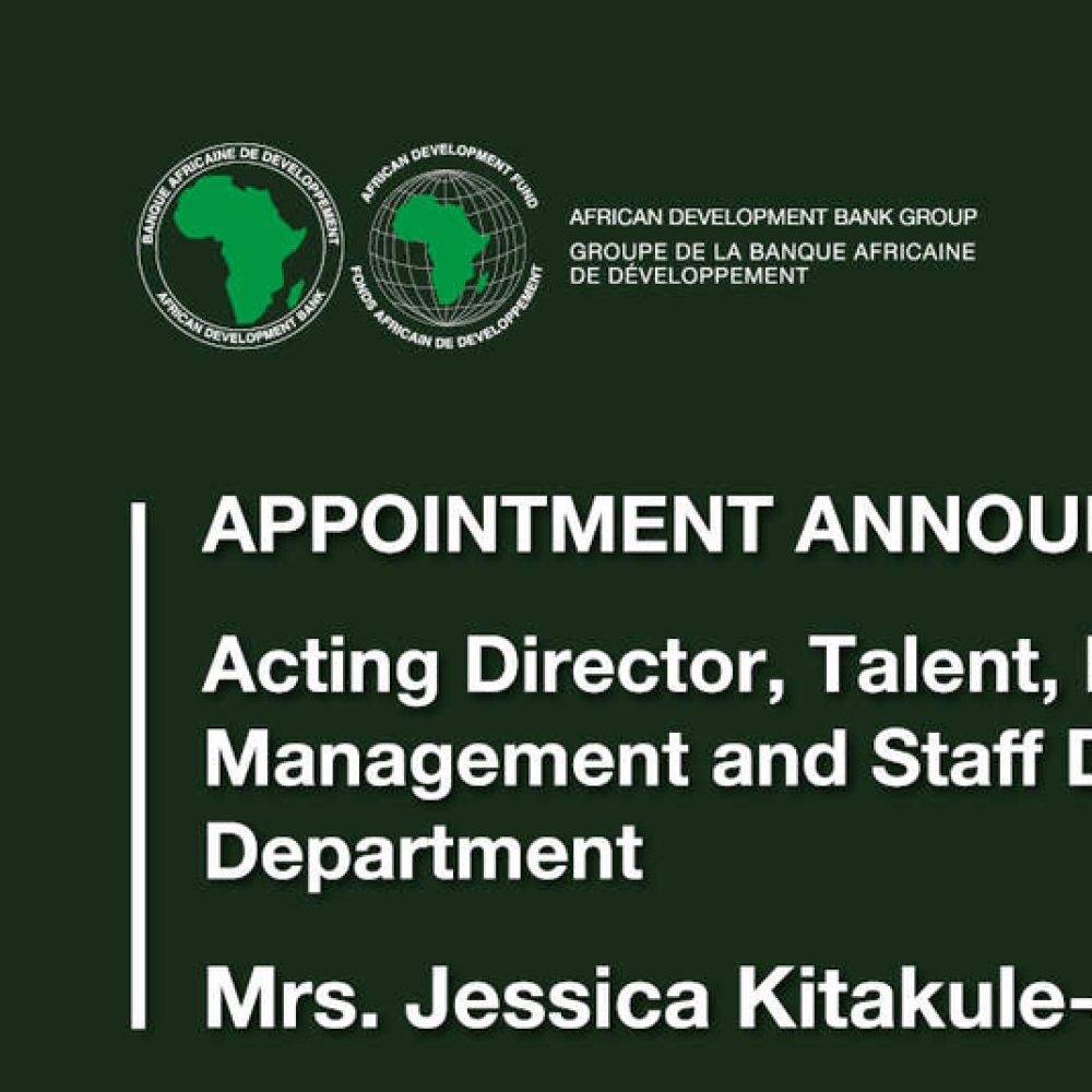 Africa-Afrique/ AFRICAN DEVELOPMENT BANK GROUP-WEEKLY NEWS (11 JUILLET 2022)/ SHARED BY JC– “APPOINTMENT ANNOUNCEMENT / ANNONCE DE NOMINATION – Jessica Kitakule-Mukungu as Acting Director / COMME  directrice par intérim”